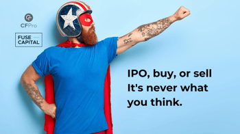 IPO, buy, or sell. It's never what you think.